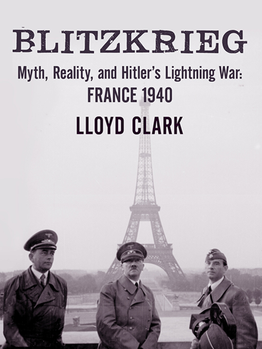 Title details for Blitzkrieg by Lloyd Clark - Available